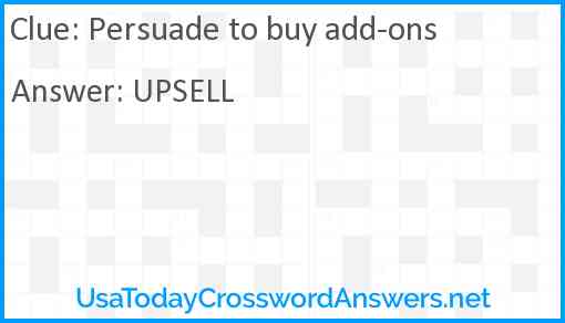 Persuade to buy add-ons Answer