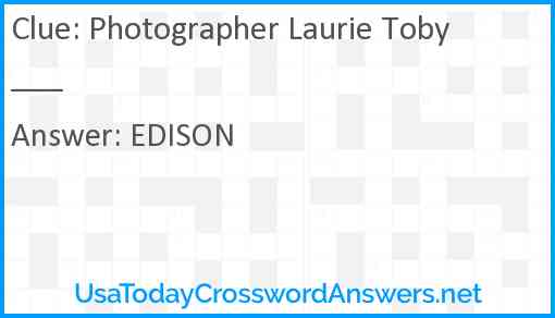Photographer Laurie Toby ___ Answer