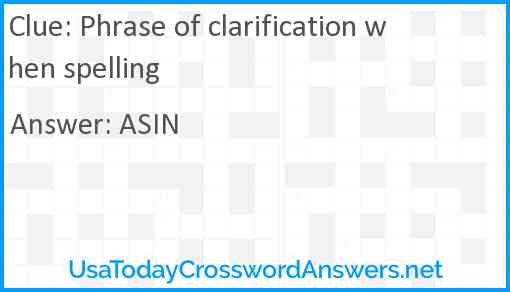 Phrase of clarification when spelling Answer