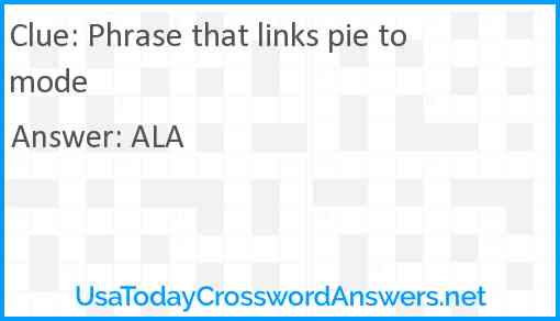 Phrase that links pie to mode Answer