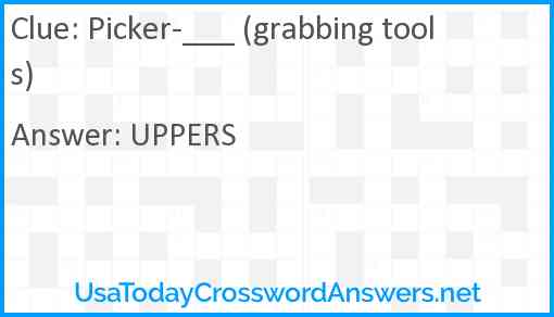 Picker-___ (grabbing tools) Answer