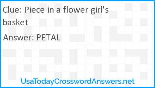 Piece in a flower girl's basket Answer