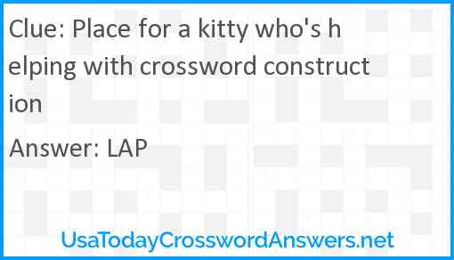 Place for a kitty who's helping with crossword construction Answer