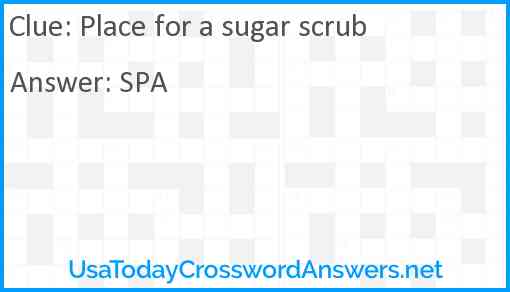 Place for a sugar scrub Answer