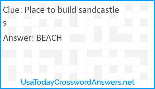 Place to build sandcastles Answer