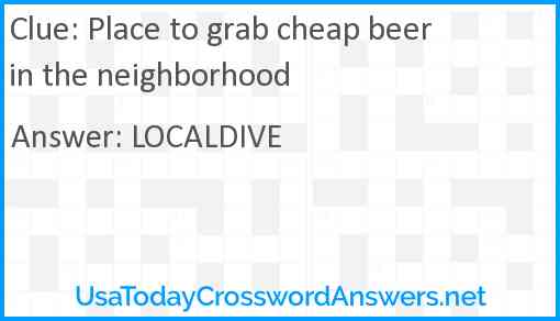 Place to grab cheap beer in the neighborhood Answer