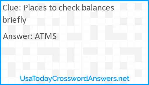 Places to check balances briefly Answer