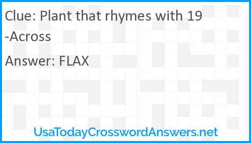 Plant that rhymes with 19-Across Answer