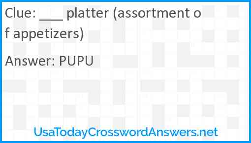 ___ platter (assortment of appetizers) Answer
