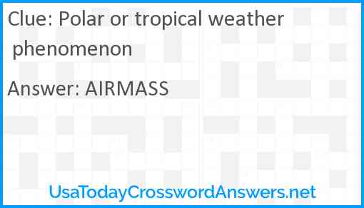 Polar or tropical weather phenomenon Answer