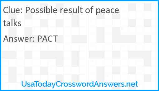 Possible result of peace talks Answer