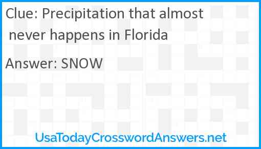 Precipitation that almost never happens in Florida Answer