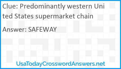 Predominantly western United States supermarket chain Answer