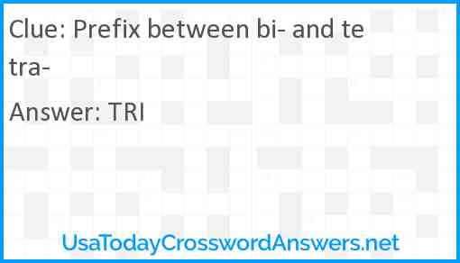 Prefix between bi- and tetra- Answer