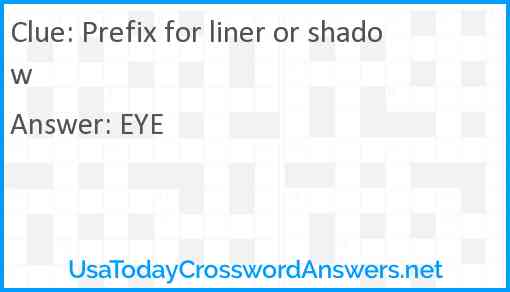 Prefix for liner or shadow Answer
