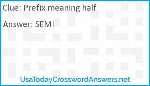 Prefix meaning half Answer