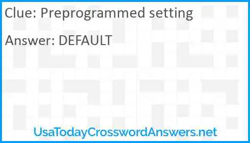Preprogrammed setting Answer