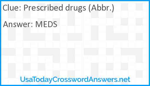 Prescribed drugs (Abbr.) Answer