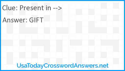Present in --> Answer