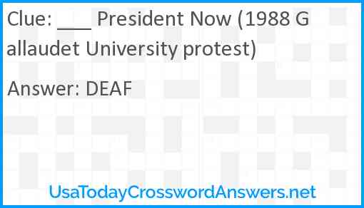 ___ President Now (1988 Gallaudet University protest) Answer