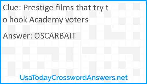 Prestige films that try to hook Academy voters Answer