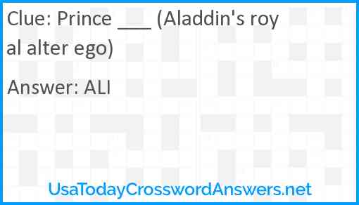 Prince ___ (Aladdin's royal alter ego) Answer