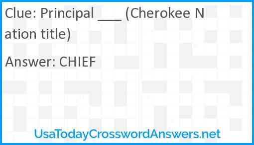 Principal ___ (Cherokee Nation title) Answer