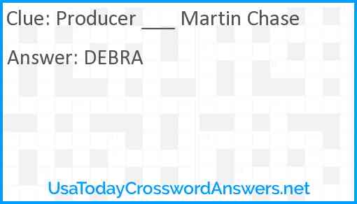 Producer ___ Martin Chase Answer