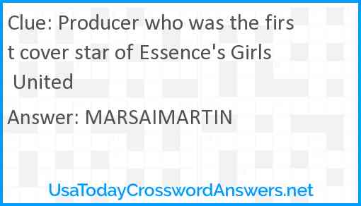 Producer who was the first cover star of Essence's Girls United Answer