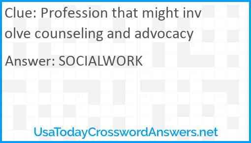 Profession that might involve counseling and advocacy Answer