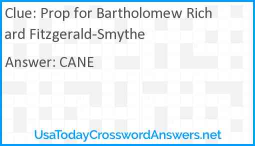 Prop for Bartholomew Richard Fitzgerald-Smythe Answer