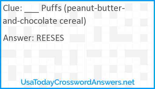 ___ Puffs (peanut-butter-and-chocolate cereal) Answer