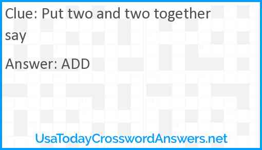 Put two and two together say Answer