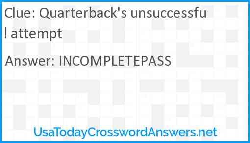 Quarterback's unsuccessful attempt Answer