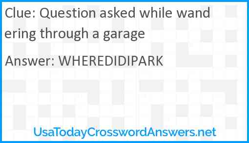 Question asked while wandering through a garage Answer