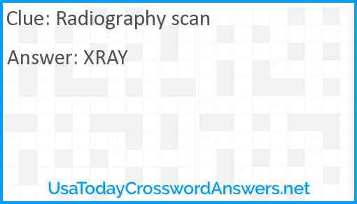 Radiography scan Answer