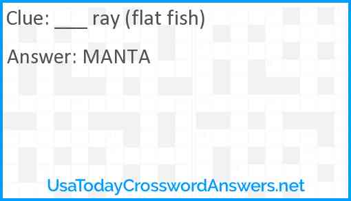 ___ ray (flat fish) Answer