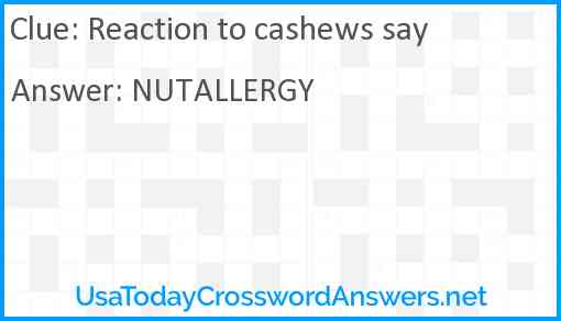 Reaction to cashews say Answer
