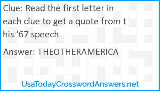 Read the first letter in each clue to get a quote from this '67 speech Answer