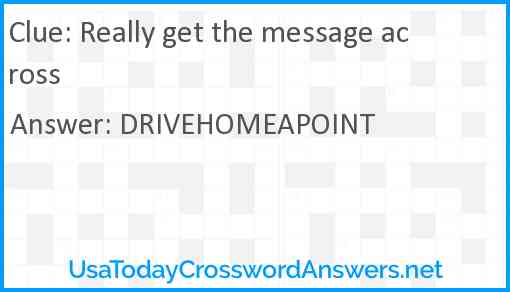 Really get the message across Answer