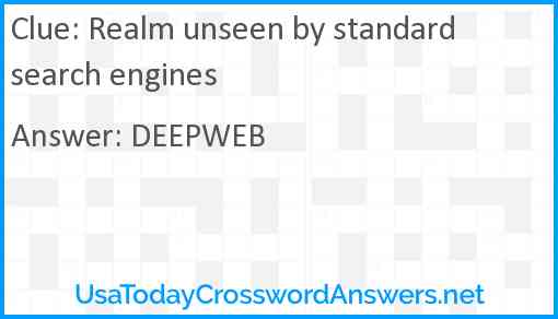 Realm unseen by standard search engines Answer