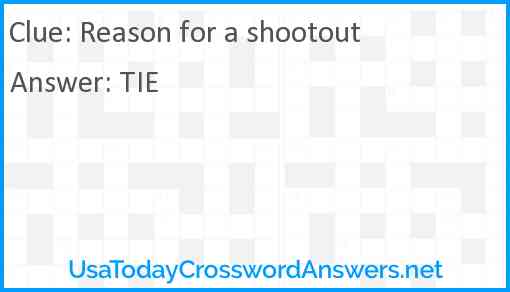 Reason for a shootout Answer