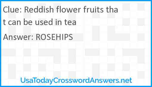 Reddish flower fruits that can be used in tea Answer