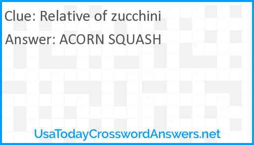 Relative of zucchini Answer