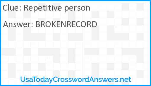 Repetitive person Answer