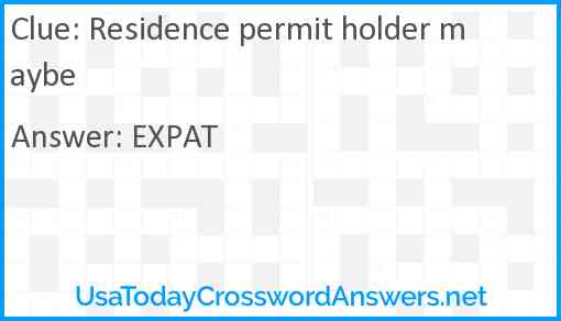 Residence permit holder maybe Answer