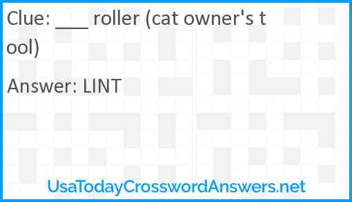 ___ roller (cat owner's tool) Answer