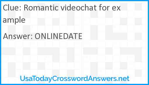 Romantic videochat for example Answer