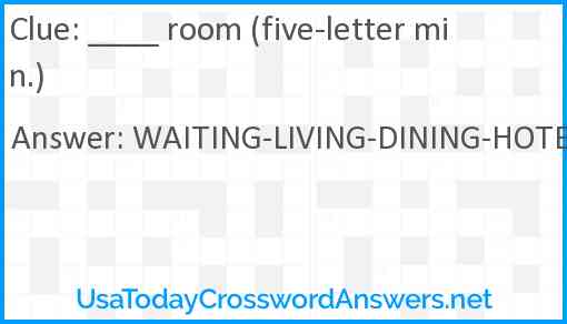 ____ room (five-letter min.) Answer