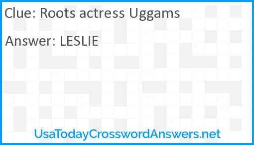 Roots actress Uggams Answer